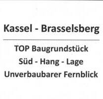 Kassel - Brasselsberg: TOP Baugrundstück - Süd-Hang-Lage - Unverbaubarer Fernblick