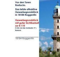 Vor den Toren Rostocks | Gewerbegrundstück mit guter Sichtbarkeit zur B 110 | 2 Min. zur A19 - Roggentin b. Rostock Stadtmitte