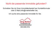 Nicht die passende Immobilie gefunden? - 