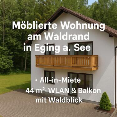 Foto - Möblierte Wohnung am Waldrand in Eging a. See - All-in-Miete+WLAN