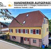 HANDWERKER AUFGEPASST – Teilsaniertes MFH mit 3 Etagen, Ausbaureserve und moderner Technik in Aach - Dornstetten