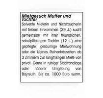 Mietgesuch Mutter und Tochter - 1.000,00&nbsp;EUR Kaltmiete, ca.&nbsp; 85,00&nbsp;m&sup2; in Bayreuth (PLZ: 95445) Meyernberg