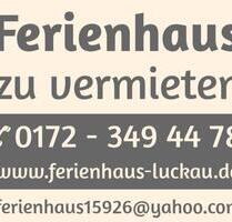 Neues Ferienhaus in Luckau Zentrum zu vermieten