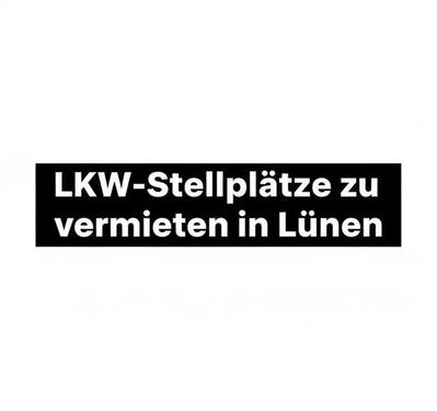 Foto - Stellplatz LKWSattelzug Lünen - Nähe Remondis, Aurubis & Hafen