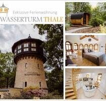 Ferienwohnung im Wasserturm Thale, bis 4 Personen