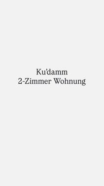 Foto - 2 Zimmer Wohnung nahe KaDeWe mit Super Miete bitte erst lesen!!!