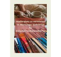 Atelierplatz für Künstler*inKeramiker*in in Marburg