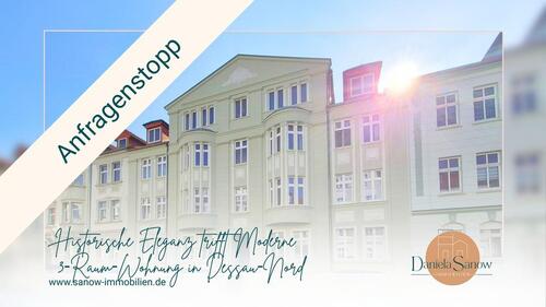 Foto - - Anfragenstopp - Historische Eleganz trifft Moderne – Modernisierte 3‑Raum‑Wohnung in bester Lage von Dessau‑Nord
