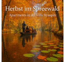 Herbsturlaub im Spreewald – Ferienapartments für 2 & 3 Personen - Märkische Heide