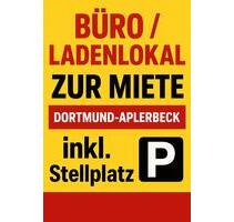 Büro Ladenlokal inkl. Stellplatz in Do-Aplerbeck zu vermieten! - Holzwickede