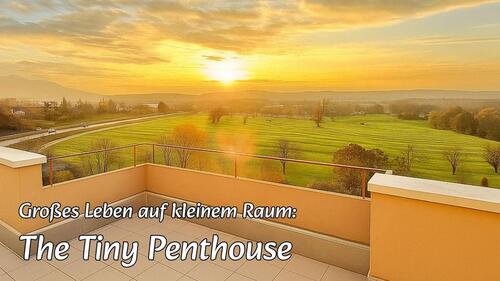 Foto - THE TINY PENTHOUSE - Großes Leben auf kleinem Raum