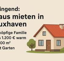 Dringend: Haus zur Miete in Cuxhaven(4- köpfige Familie)