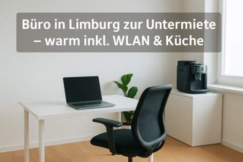 Foto - Büro in Limburg zur Untermiete – warm inkl. WLAN & Küche