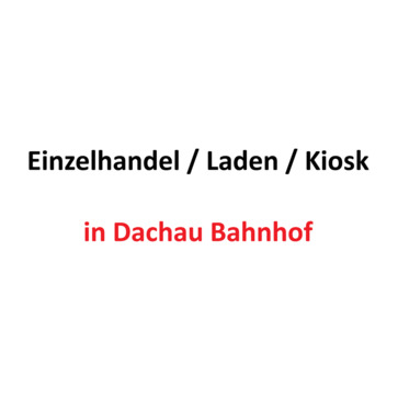 Foto - EinzelhandelLadenKiosk in Dachau Bahnhof abzugeben