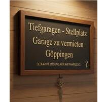 Tiefgaragen - Stellplatz Garage in Göppingen zu vermieten