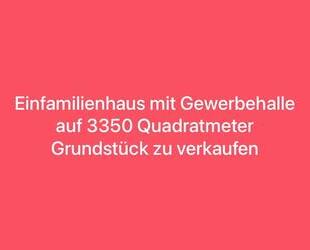 Großes Einfamilienhaus mit großer Gewerbehalle zu verkaufen - Weimar Ehringsdorf
