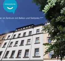 Zentrumsnah • 3-Raum Wohnung • Balkon • in Chemnitz • schöner Grundriss • jetzt besichtigen