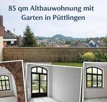 85 qm Altbauwohnung mit Garten Blick über Püttlingen ab Mai
