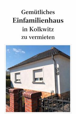 Foto - Gemütliches Einfamilienhaus in Kolkwitz zu vermieten