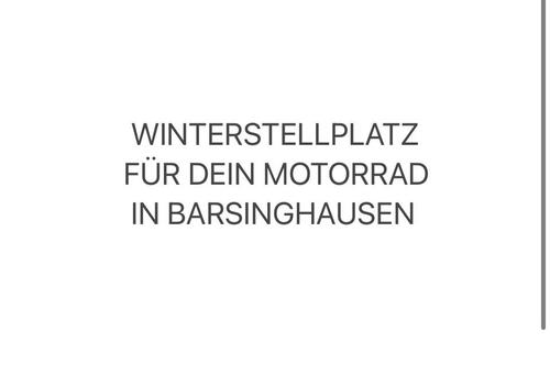 Foto - WINTER-STELLPLATZ FÜR DEIN MOTORRAD IN BARSINGHAUSEN mtl. 25 €