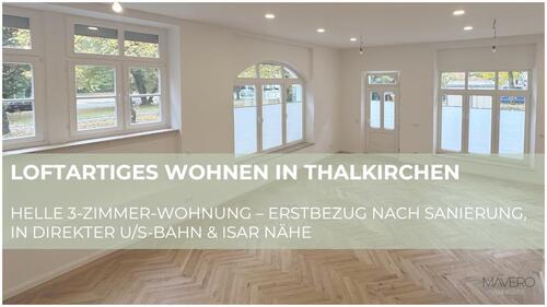 Foto - Loftartige 3-ZKB in Thalkirchen – Erstbezug nach Sanierung