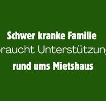 Unterstützung für schwer kranke Familie - Immenreuth