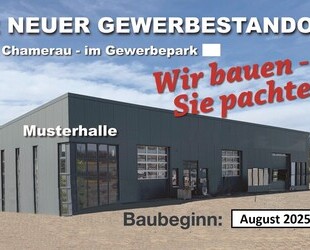 Gewerbehalle nach Ihren wünschen zu mieten!!! - Chamerau