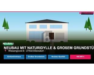 NEUBAU MIT NATURIDYLLE & GROßEM GRUNDSTÜCK - Ebersdorf