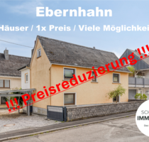 ! Preisreduzierung ! 2x Häuser zum Preis von 1x - Ebernhahn