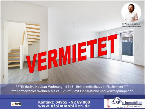 vermietet AFP-00523 - ***Exklusive Neubau-Wohnung - 4 ZKB - Reihenmittelhaus in Flachsmeer***