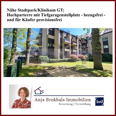 ETW im Hochparterre - Nähe StadtparkKlinikum GT: Hochparterre mit Tiefgaragenstellplatz - bezugsfrei - für Käufer provisionsfrei