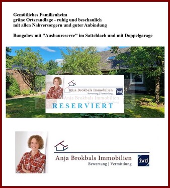 02.572.RESERVIERT - Idyllisch wohnen - grüne Oase zum Wachküssen - Bungalow mit Satteldach und Doppelgarage - provisionsfrei für Käufer