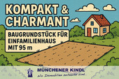 ***Kompakt & Charmant – Baugrundstück für Einfamilienhaus mit 95m² *** - München / Feldmoching