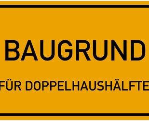 ***Traumgrundstück für Ihre Doppelhaushälfte in einer ruhigen jedoch zentralen Lage *** - Oberpframmern